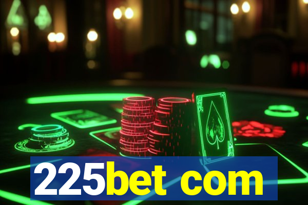 225bet com